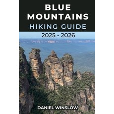 (英文圖書)Blue Mountains Hiking Guide 2025 - 2026: Discover Iconic Trails Hidden Waterfal... 平裝版, Independently Published, 英文