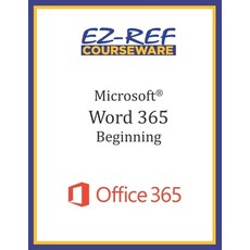 (영문도서) Microsoft Word 365 - Beginning: Instructor Guide (Black & White) Paperback, Independently Published, English, 9781700398680