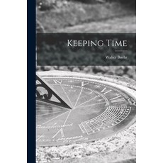 (영문도서) Keeping Time Paperback, Hassell Street Press, English, 9781014908049