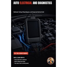 (영문도서)Auto Electrical and Diagnostics: Testing Circuits Reading Codes and Tracing Fa... Paperback, Independently Published, English, 9798189189685