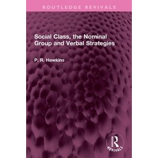 (영문도서) Social Class the Nominal Group and Verbal Strategies Paperback, Routledge, English, 9781032322575
