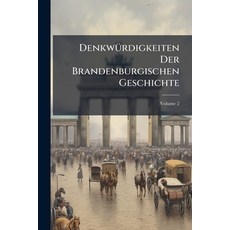 (영문도서)Denkwürdigkeiten Der Brandenburgischen Geschichte: Fortgesetzte Denkwürdigkeiten... Paperback, Nabu Press, English, 9781245281577