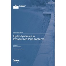 (영문도서)Hydrodynamics in Pressurized Pipe Systems Hardcover, Mdpi AG, English, 9783725882717