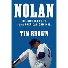 (영문도서)Nolan: The Singular Life of an American Original Hardcover, Grand Central Publishing, English, 9781538726525 Grand Central Publishing, English, 9781538726525