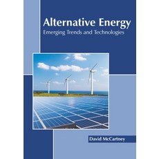 (영문도서) Alternative Energy: Emerging Trends and Technologies Hardcover, States Academic Press, English, 9781639890408