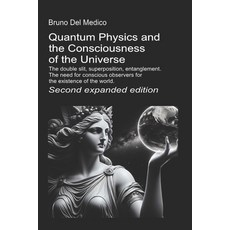 (영문도서)Quantum Physics and the Consciousness of the Universe. Second expanded edition.:... Paperback, Independently Published, English, 9798262979097