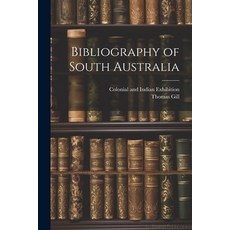 (영문도서) Bibliography of South Australia Paperback, Legare Street Press, English, 9781022155480