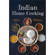 (영문도서) Indian Cookbook For Beginners: Prepare Over 100 Tasty Traditional And Innovative Indian Reci... Paperback, Celia Adkins, English, 9783986532291
