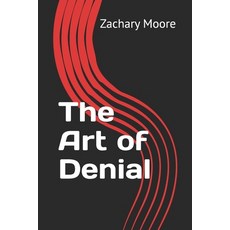 (영문도서)The Art of Denial Paperback, Independently Published, English, 9798244042764