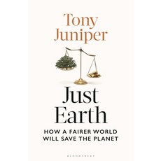 (영문도서) Just Earth: How a Fairer World Will Save the Planet Hardcover, Bloomsbury Continuum, English, 9781399410700
