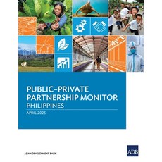 (영문도서)Public-Private Partnership Monitor: Philippines (2025) Paperback, Asian Development Bank, English, 9789292772369