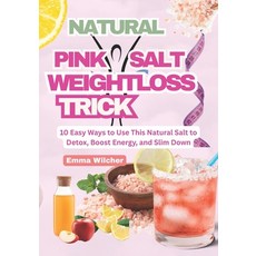 (英文圖書)Natural Pink Salt Weight Loss Trick: 10 Easy Ways to Use This Natural Salt to De... 平裝版, Independently Published, 英文