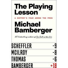 (영문도서) The Playing Lesson: A Duffer's Year Among the Pros Hardcover, Avid Reader Press / Simon &..., English, 9781668060155