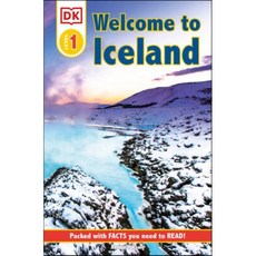 DK Reader Level 1: Welcome to Iceland: Packed with Facts You Need to Read!, DK Publishing (Dorling Kind...
