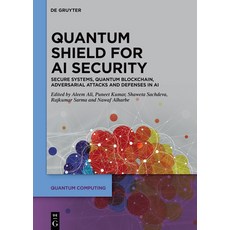(外文書)Quantum Shield for AI Security: Secure Systems Quantum Blockchain Adversarial A... Hardcover, de Gruyter, English