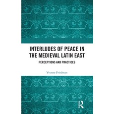 (英文圖書)Interludes of Peace in the Medieval Latin East: Perceptions and Practices 精裝版, Routledge, 英文