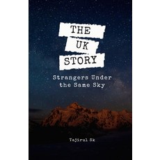 (영문도서)The UK Story: Strangers Under the Same Sky Paperback, Independently Published, English, 9798278804772