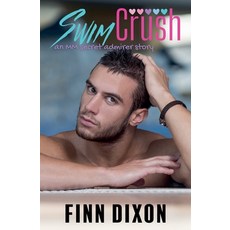 (영문도서) Swim Crush Paperback, Finn Dixon, English, 9798230844587