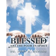 (英文圖書)Blessed Are the Poor in Spirit 平裝版, John H Manigo, 英文