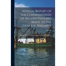 (영문도서) Annual Report of the Commissioners of Inland Fisheries Made to the General Assembly; 18th 1889 Paperback, Legare Street Press, English, 9781014675446