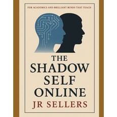 (英文圖書)The Shadow Self Online: Written for academics educators and critical thinkers 平裝版, Independently Published, English, Paperback