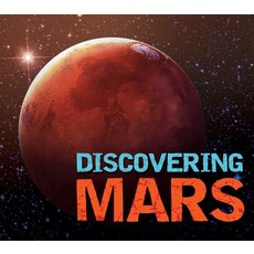 (영문도서) Discovering Mars: The Ultimate Guide to the Red Planet Hardcover, Applesauce Press, English, 9781646432387