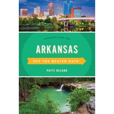 (영문도서) Arkansas Off the Beaten Path(R): Discover Your Fun Eleventh Edition Paperback, Globe Pequot Press, English, 9781493042715