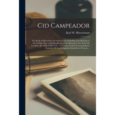 (영문도서) Cid Campeador: the Book of Memorials and Anniversaries Including Some Relating to the Cid Ruy... Paperback, Legare Street Press, English, 9781015301474