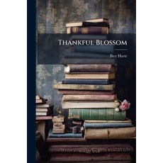 (英文圖書)Thankful Blossom: And Other Eastern Tales and Sketches 平裝版, Nabu Press, 英文
