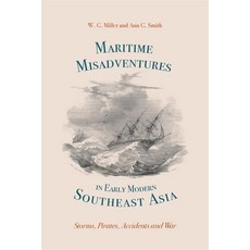 (外文書)Maritime Misadventures in Early Modern Southeast Asia: Storms Pirates Accidents... Hardcover, Boydell Press, English