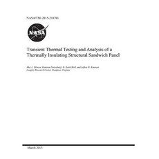 Transient Thermal Testing and Analysis of a Thermally Insulating Structural Sandwich Panel Paperback, Independently Published, English, 9781793977847