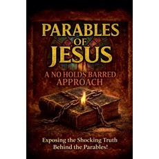 (英文圖書)The Parables of Jesus: A No Holds Barred Approach 平裝版, Jvbooks Press, 英文