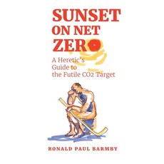 (英文圖書)Sunset on Net Zero: A Heretic's Guide to the Futile CO2 Target 平裝版, Tellwell Talent, 英文