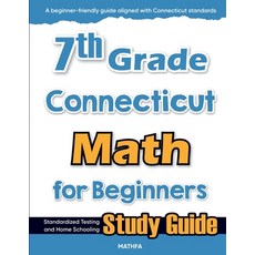 (英文圖書)7th Grade Connecticut Math for Beginners: Standardized Testing and Home Schoolin... 平裝版, Mathfa, 英文