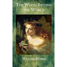 The Wood Beyond the World Paperback, Independently Published, English, 9798582344452