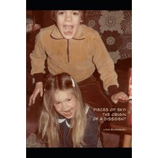 Pieces of Sky: The origin of a dissident Paperback, Independently Published
