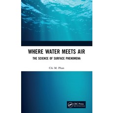 (영문도서)Where Water Meets Air: The Science of Surface Phenomena Hardcover, CRC Press, English, 9781041106517