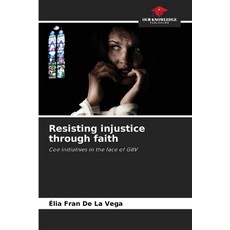 (英文圖書)Resisting injustice through faith 平裝版, Our Knowledge Publishing, English