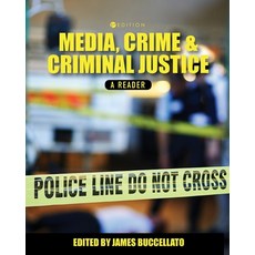 Media Crime and Criminal Justice: A Reader Paperback, Cognella Academic Publishing, English, 9781516528745