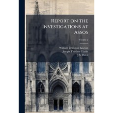 (영문도서)Report on the Investigations at Assos; Volume 2 Paperback, Nabu Press, English, 9781143976032
