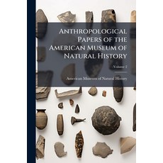(영문도서)Anthropological Papers of the American Museum of Natural History Volume 2 Paperback, Nabu Press, English, 9781142177560