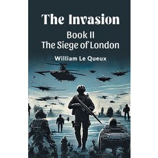 (영문도서) The Invasion BOOK II THE SIEGE OF LONDON Paperback, Double 9 Books, English, 9789365782974