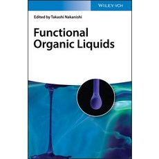 (영문도서)Functional Organic Liquids Hardcover, Wiley-Vch, English, 9783527341900