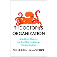 (영문도서)The Octopus Organization: A Guide to Thriving in a World of Continuous Transform... Hardcover, Harvard Business Review Press, English, 9798892791403