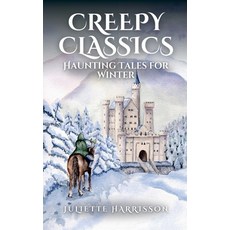 (英文圖書)Creepy Classics: Haunting Tales for Winter 平裝版, Juliette Harrisson, 英文