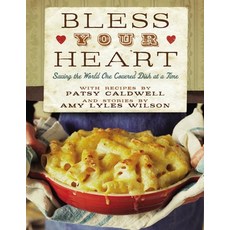 Bless Your Heart: Saving the World One Covered Dish at a Time Paperback, Harper Horizon, English, 9780785250456