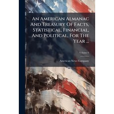 (英文圖書)An American Almanac And Treasury Of Facts Statistical Financial And Political... 平裝版, Nabu Press, 英文