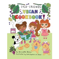 (영문도서) Iyla and Friends Vegan Cookbook Hardcover, Gatekeeper Press, English, 9781662954542