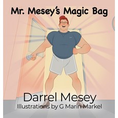 (영문도서) Mr. Mesey's Magic Bag Hardcover, Dorrance Publishing Co., English, 9781649133885