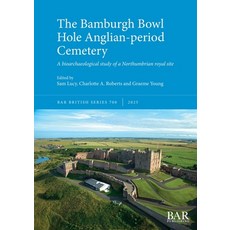 (英文圖書)The Bamburgh Bowl Hole Anglian-period Cemetery: A bioarchaeological study of a N... 平裝版, British Archaeological Repo..., English, Paperback